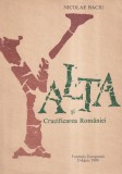 Cartea Nicolae Baciu - Yalta si Crucificarea Romaniei, Stare Buna, Format Brosat, Limba Romana, An Aparitie 1983