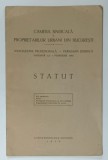 CAMERA SINDICALA A PROPRIETARILOR URBANI DIN BUCURESTI , STATUT , 1933