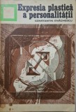 Expresia plastica a personalitatii &ndash; Constantin Enachescu (coperta putin uzata)