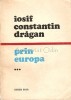 Prin Europa - Iosif Constantin Dragan, Vol. III, Calatorie, Editura Dacia, 1980, 515 pagini
