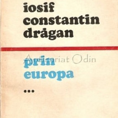 Prin Europa - Iosif Constantin Dragan