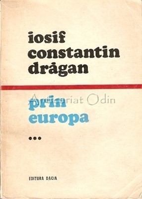 Prin Europa - Iosif Constantin Dragan foto