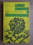 Grid Modorcea - Lumea modernă și cinematograful