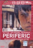 DVD Film: Periferic ( Ana Ularu, Andi Vasluianu - vezi descriere )