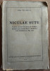 ION VEVERCA - NICOLAE/NICULAE SUTU: VIATA, ACTIVITATEA SI OPERA (BUCURESTI 1936)