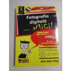 FOTOGRAFIA DIGITALA pentru amici (include CD) (carte noua sigilata) - Julie Adair King