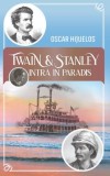 Cumpara ieftin Twain și Stanley intră &icirc;n paradis - Paperback brosat - Oscar Hijuelos - RAO
