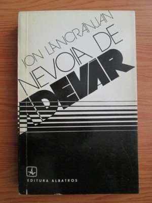 Ion Lancranjan - Nevoia de adevar foto