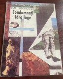Dumitru Dem Ionaşcu - Condamnaţi fără lege : roman