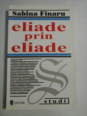 ELIADE PRIN ELIADE - Sabina FINARU - Studii - autograf si dedicatie foto