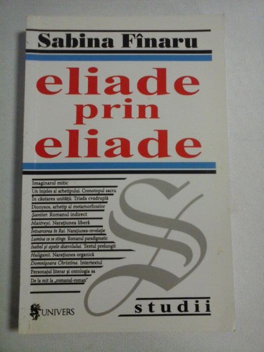 ELIADE PRIN ELIADE - Sabina FINARU - Studii - autograf si dedicatie