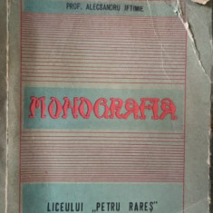 Monografia Liceului ''Petru Rares'' Piatra Neamt 1869-1969 - Prof.Alecsandru Iftimie