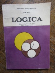 Logica anual pentru clasa a IX-a, licee si clasa a XI-a, scoli normale - Petre Bieltz foto