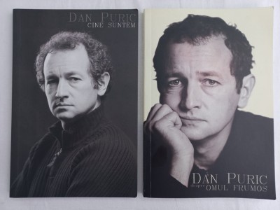 DAN PURIC- CINE SUNTEM+ DESPRE OMUL FRUMOS ( CU AUTOGRAF) foto