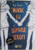 Noroc cu domnul Terupt &ndash; Rob Buyea (editie bilingva)