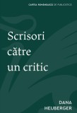 Cumpara ieftin Scrisori catre un critic