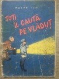 Toti il cauta pe Vladut - Mache Iliut/ ilustratii D. Grebu