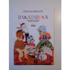 HARABABURA,CARTE PENTRU CEI CE STIU SA RECITE-UN POEZIU de CRISTIAN BADILITA 2014