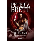 Tronul de cranii. Seria Demon, partea a IV-a - Peter V. Brett