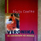 Paulo Coelho - Veronika se hotaraste sa moara