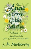 The Anne of Green Gables Collection - Volumes 1-3 (Anne of Green Gables, Anne of Avonlea and Anne of the Island)