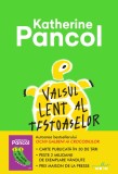 Valsul lent al testoaselor | Katherine Pancol, Litera