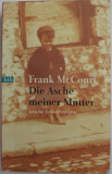 DIE ASCHE MEINER MUTTER , IRISCHE ERINNERUNGEN von FRANK McCOURT , 1998