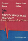 Cumpara ieftin Caiet De Electrocardiograme Comentate - Corneliu Zeana, Gabriel Tatu Chitoiu