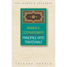 Principiile Artei Traditionale - Ananda Kentish Coomaraswamy
