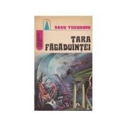 Radu Theodoru - Țara Făgăduinței