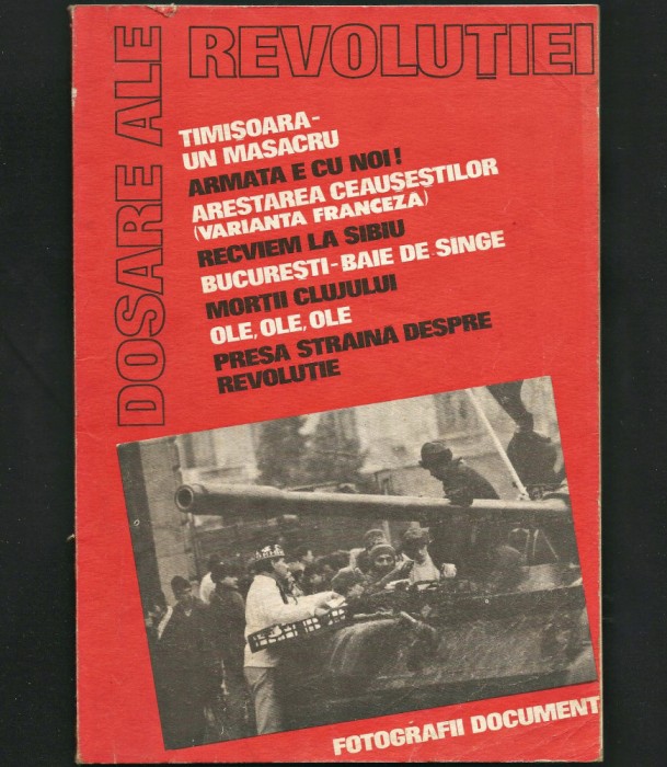 DOSARE ALE REVOLUȚIEI 1989 - TIMIȘOARA, UN MASACRU, ARMATA E CU NOI - DOCUMENT