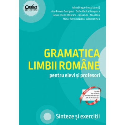 Gramatica limbii romane pentru elevi si profesori, Adina Dragomirescu, Irina Georgescu, Delia Georgescu, Raluca Raducanu, Ileana Gae, Alina Dinu, Mari foto