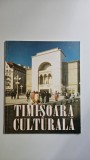 Cumpara ieftin Centrul Judetean al Creatiei Populare, Timisoara Culturala, 1995