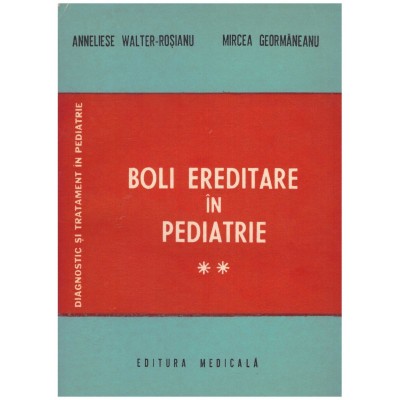 Anneliese Walter-Rosianu, Mircea Geormaneanu - Boli ereditare in foto