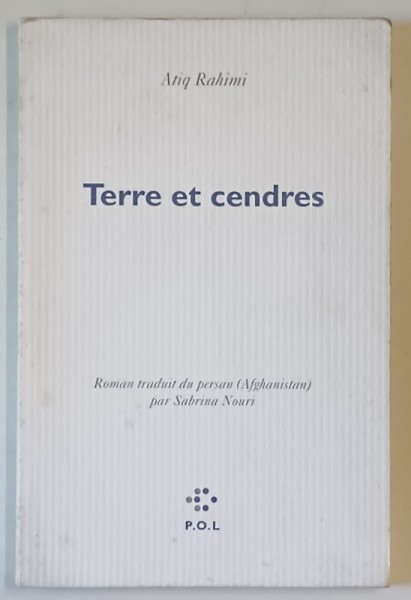 TERRE ET CENDRES par ATIQ RAHIMI , 2000