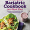 The Complete Bariatric Cookbook and Meal Plan: Recipes and Guidance for Life Before and After Surgery