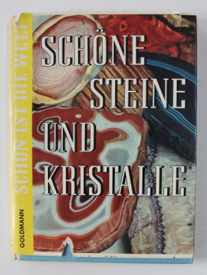 SCHONE STEINE UND KRISTALLE , texte von FRIEDRICH SCHNACK , 1958 foto