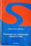 PARADIGME ALE COMUNICARII: LIMBAJE SI LIMBI-MIRELA IOANA BORCHIN