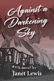 Against Darkening Sky