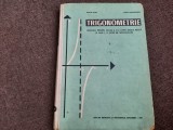 Trigonometrie Manual pentru clasa a X-a liceu sectia reala si anii I, II CARTONA