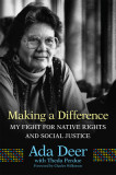 Making a Difference, Volume 19: My Fight for Native Rights and Social Justice, 2019