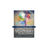 The Handbook for the New Art and Science of Teaching: (your Guide to the Marzano Framework for Competency-Based Education and Teaching Methods)