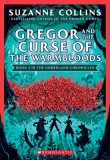 Gregor and the Curse of the Warmbloods (the Underland Chronicles #3: New Edition), Volume 3