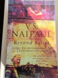 V. S. NAIPAUL - BEYOND BELIEF