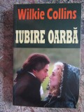 Wilkie Collins - Iubire oarba