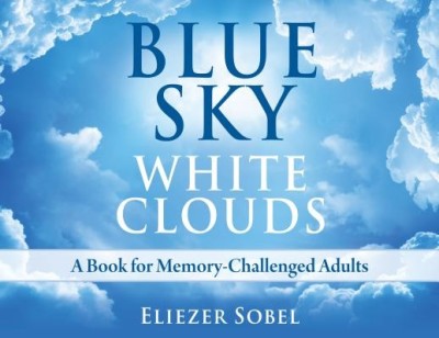 Blue Sky, White Clouds: A Book for Memory-Challenged Adults foto