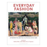 Everyday Fashion Interpreting British Clothing Since 1600
