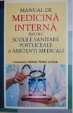 Manual de medicina interna pentru scolile sanitare postliceale si asistenti medicali &ndash; Mihail Petru Lungu (coord.) (putin uzata)