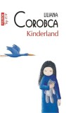 Kinderland - Paperback brosat - Liliana Corobca - Polirom