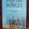 J. L. Borges Proza Completa vol. 2 Aleph Fauritorul Relatarea lui Brodie Cartea de nisip Memoria lui Shakespeare 472p